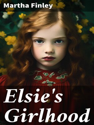 cover image of Elsie's Girlhood